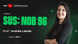 SUS: NOB 96 - Prof. Andréia Labrêa