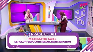 Prasekolah (2022) | Matematik Awal: Sepuluh-Sepuluh Menaik Dan Menurun