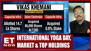 Views On International Yoga Day, Market \u0026 Top Holdings | Vikas Khemani | Stock News