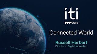 ITI Group's Connected World Podcast with Russell Herbert