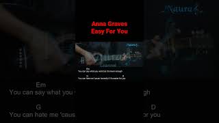 Anna Graves - Easy For You Guitar Chords Lyrics #shorts