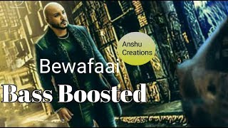 Bewafaai | Bass Boosted | B Praak | Jaani | Arvindr Khaira | Latest Punjabi Song  2017