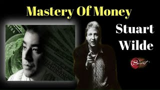 Mastery Of Money Lecture By Stuart Wilde (How To Manifest Money)