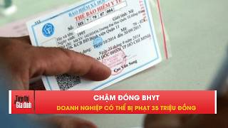 Nghị định mới về BHYT: Doanh nghiệp cần tránh điều gì? | TTGĐ
