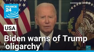 Biden warns of Trump 'oligarchy' in dark farewell speech • FRANCE 24 English