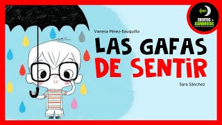 Las Gafas DE SENTIR 😎🩷 | Vanesa Pérez Sauquillo | Cuentos Para Dormir Asombrosos Infantiles Español