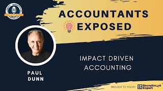 Impact Driven Accounting with Paul Dunn