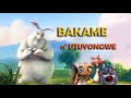 Umugani wa BAKAME n' UTUYONGWE  Video zabana mu Kinyarwanda