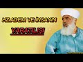 timurtaş hoca hz. adem ve İnsanın yaratılışı İlk İnsan ve İslam da yaratılış hikayesi