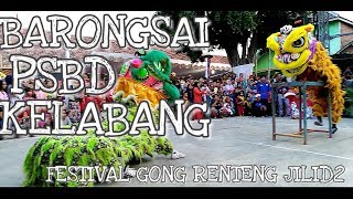 ATRAKSI BARONGSAI PSBD KELABANG DAN RENTENG GIMBAL TURUT MEMERIAHKAN FESTIVAL GONG RENTENG JILID2