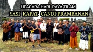 UPACARA  HARI RAYA   TILAM   SASI KAPAT  CANDI PRAMBANAN