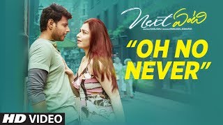 Next Enti : Oh No Never Song | Leon James | Sundeep Kishan, Tamannaah Bhatia,Navdeep