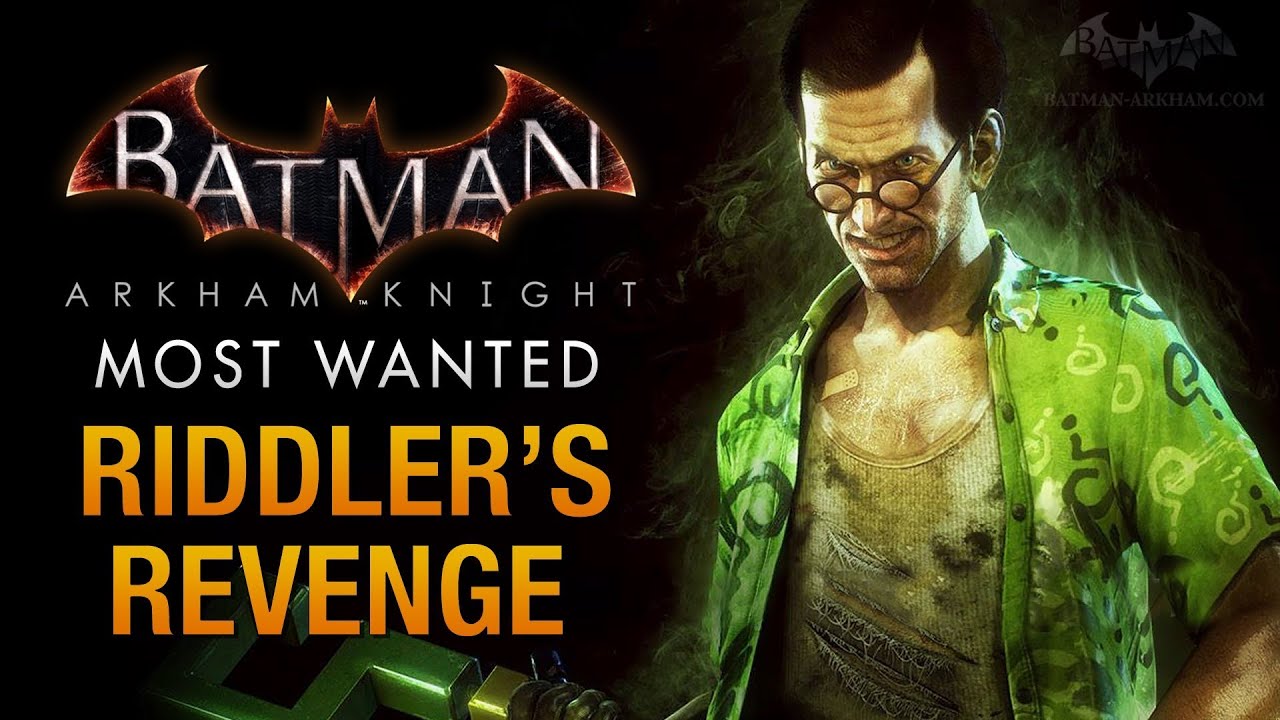 Batman Arkham Knight Most Wanted Riddler's Revenge - YouTube