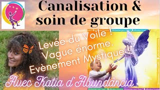 Levée du voile : Evènement Mystique et Vague vibratoire énormissime ! Préparez-vous ! Cana du 3 nov