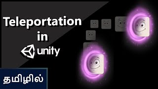 Teleportation in Unity #tamilgamedev #unitygamedev #unitytamil  #santhoshgamedev