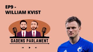 Gadens Parlament: EP9 - William Kvist