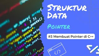 Membuat Pointer di C++ | Struktur Data (Pointer) #3