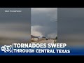 At least 23 injured when tornadoes swept through central Texas