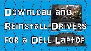 How to Download and Reinstall Drivers for a Dell Laptop