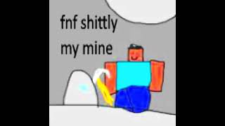 MY MINE - FNF SHITTLY OST