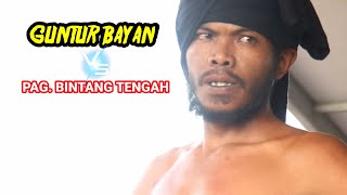 GUNTUR BAYAN vs PEPADU BINTANG TENGAH