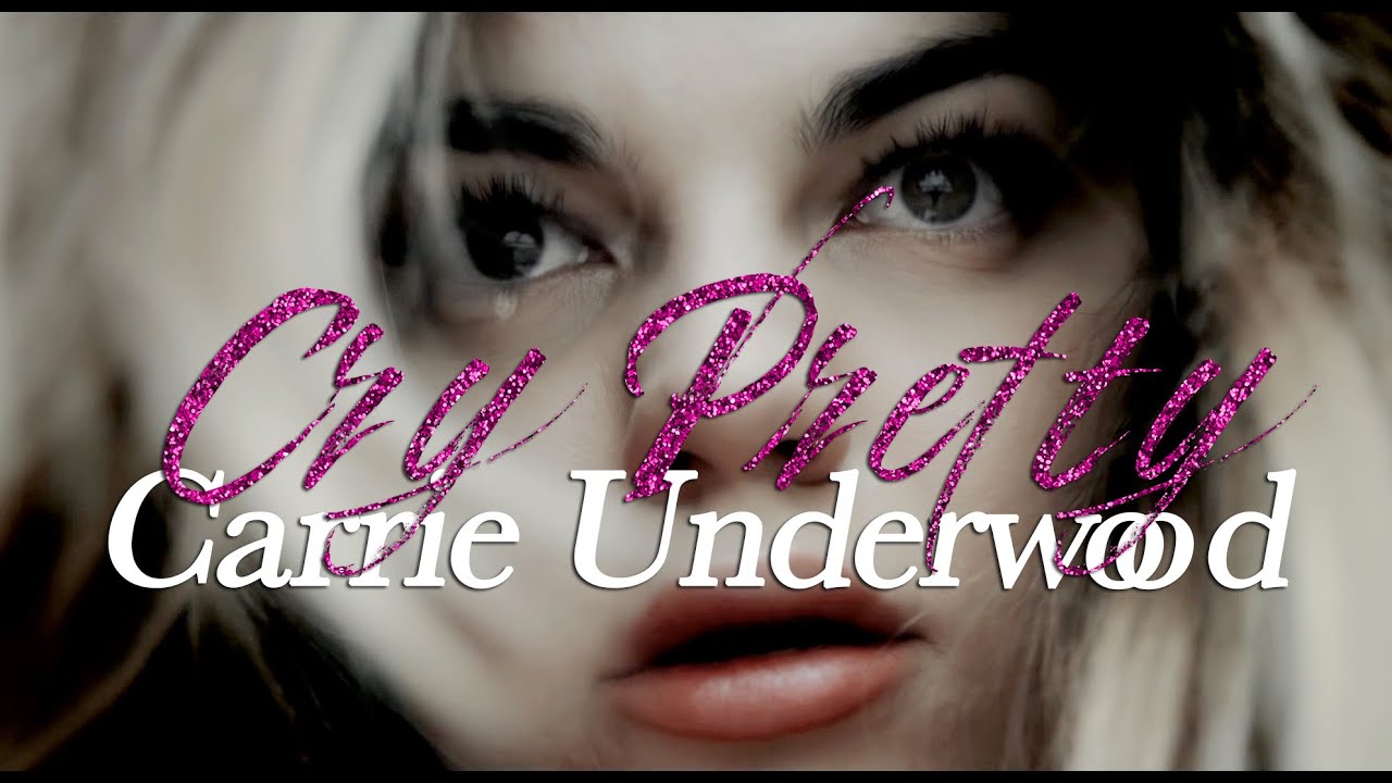 Cry Pretty - Carrie Underwood - YouTube