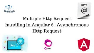 Multiple Http Request Handling in Angular 6 | Http Request | Asynchronous Http Request