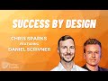 Success by Design with Daniel Scrivner