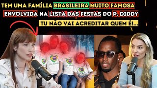 (🔴VAZOU!)Família BRASILEIRA Na Lista dos Envolvidos no Caso Sean Combs (P. Diddy)