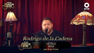 Soy Feliz / Besar - Rodrigo de la Cadena - Noche, Boleros y Son