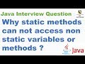 Why static methods cannot access non static variables or methods ?