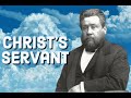 Christ's Servant His Duty and Reward - Charles Spurgeon Sermon (C.H. Spurgeon) | Christian Audiobook