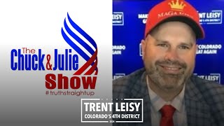 Trent Leisy Joins The Chuck \u0026 Julie Show To Discuss His Run Against Ken Buck