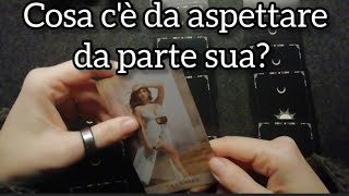 Cosa c'è da aspettare da lui/lei? #tarotoracle #tarocchi