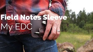 How I Carry My Field Notes Notebook | Koch Field Notes Leather Sleeve Review