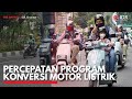 Percepatan Program Konversi Motor Listrik | IDX CHANNEL