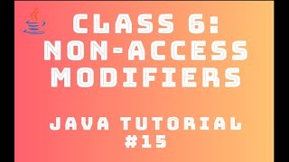 Java Tutorial 15 : Classes #6 - Non-Access Modifiers