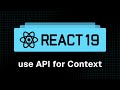 React 19 Tutorial - 36 - use API for Context