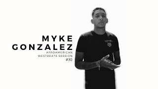 Myke Gonzalez - AFROAMERICAN Westbeats Session Vol#30