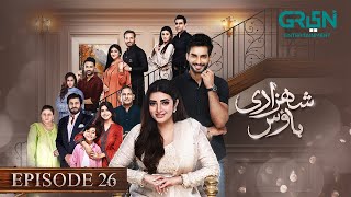 Shehzadi House Episode 26 [ENG CC] Nawal Saeed | Omer Shahzad | 4th November 2024 | Green TV