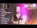 ebru yaşar en Çok dinlenen en hit pop remix Şarkıları