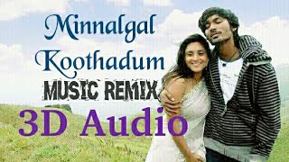 Minnalgal Koothadum Song | Music Mix |Use Headphones | 3D audio