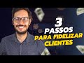 3 PASSOS para Fidelizar seus CLIENTES (Para Donos de Restaurante)