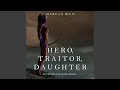 Chapter 21.2 - Hero, Traitor, Daughter (Of Crowns and Glory—Book 6)