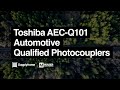 Mouser Electronics | Toshiba AEC-Q101 Automotive Qualified Photocouplers