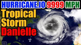 Danielle 9999 MPH 2022｜#hurricaneio #颱風io