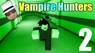 Roblox Vampire Hunters 2 Level 269 Playing With You Guys - vampire hunters 2 roblox