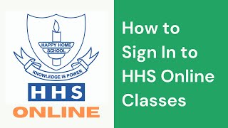 How to Sign In to HHS Online Classes - Tutorial for Students/Parents