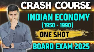 INDIAN ECONOMY 1950- 1990 | ONE SHOT REVISION \u0026 ALL DATA | IED CHAPTER 2 | CLASS 12  BOARD EXAM 2025