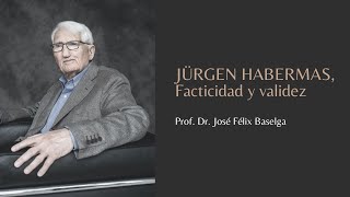 Biblioteca de la Sociedad Civil. 4. Facticidad y validez de Jürgen Habermas